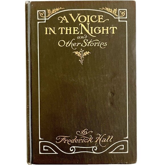 A Voice In The Night 1911 And Other Stories Frederick Hall 1st Edition HC E40 - Picture 2 of 6
